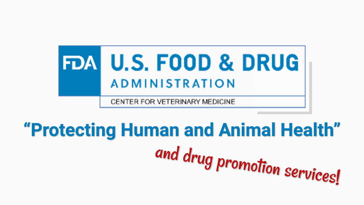 FDA CVM Drug Promotion – Truth about Pet Food